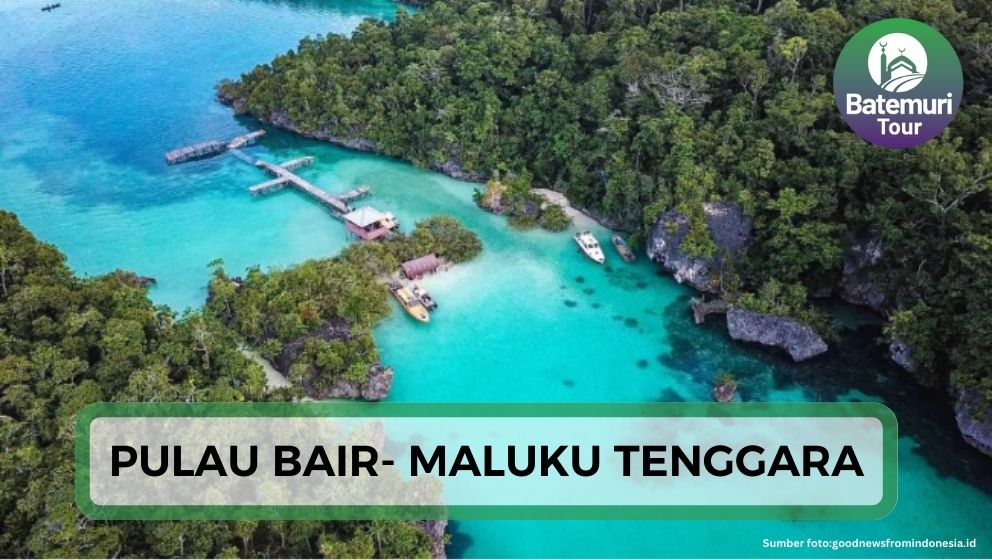 Miliki Keindahan Bak Raja Ampat, Inilah Pesona Pulau Bair di Maluku Tenggara